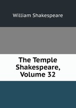 The Temple Shakespeare, Volume 32