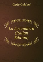 La Locandiera (Italian Edition)