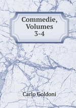 Commedie, Volumes 3-4