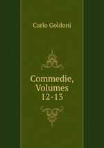 Commedie, Volumes 12-13