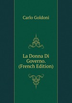 La Donna Di Governo. (French Edition)