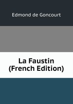 La Faustin (French Edition)