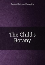 The Child`s Botany