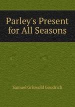 Parley`s Present for All Seasons