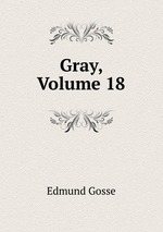 Gray, Volume 18