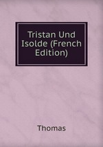 Tristan Und Isolde (French Edition)