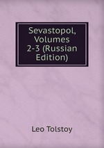 Sevastopol, Volumes 2-3 (Russian Edition)