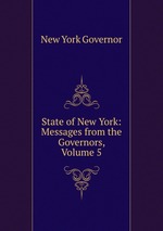 State of New York: Messages from the Governors, Volume 5
