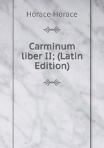 Carminum liber II; (Latin Edition)