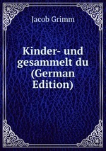Kinder- und gesammelt du (German Edition)