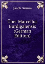 ber Marcellus Burdigalensis (German Edition)