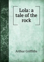 Lola: a tale of the rock