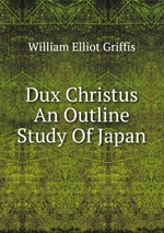 Dux Christus An Outline Study Of Japan