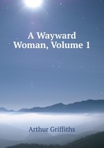 A Wayward Woman, Volume 1
