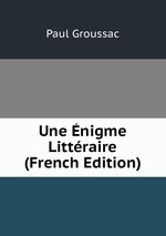 Une nigme Littraire (French Edition)