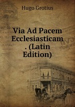 Via Ad Pacem Ecclesiasticam . (Latin Edition)