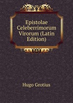 Epistolae Celeberrimorum Virorum (Latin Edition)