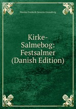 Kirke-Salmebog: Festsalmer (Danish Edition)