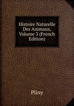 Histoire Naturelle Des Animaux, Volume 3 (French Edition)
