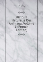 Histoire Naturelle Des Animaux, Volume 1 (French Edition)