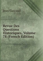 Revue Des Questions Historiques, Volume 78 (French Edition)