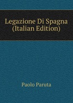Legazione Di Spagna (Italian Edition)