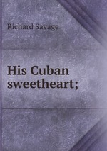His Cuban sweetheart;