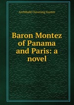 Baron Montez of Panama and Paris: a novel