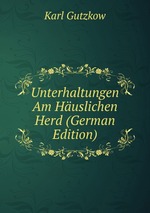 Unterhaltungen Am Huslichen Herd (German Edition)