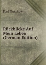 Rckblicke Auf Mein Leben (German Edition)