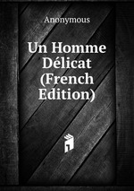 Un Homme Dlicat (French Edition)