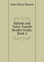 Ballads and Tales: Fourth Reader Grade, Book 4