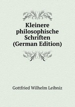 Kleinere philosophische Schriften (German Edition)