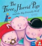 Three Horrid Pigs and Big Friendly Wolf (PB) illustr