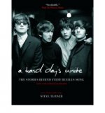 Hard Days Write:Stories Behind Every Beatles Song