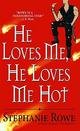 He Loves Me, He Loves Me Hot (Immortally Sexy 3)