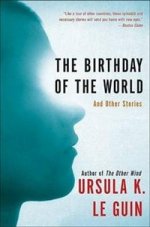 Birthday of the World & Other Stories  TPB