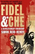 Fidel and Che: Revolutionary Friendship