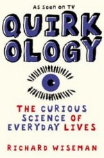 Quirkology: Curious Science of Everyday Lives