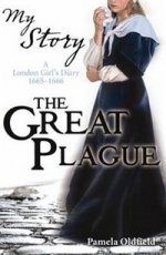 Great Plague: a London Girls Diary 1665-1666