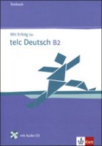 Mit Erfolg zu telc Deutsch B2 Testbuch + CD