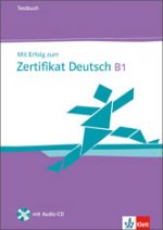 Mit Erfolg zum Zertifikat Deutsch (B1) Testbuch + CD