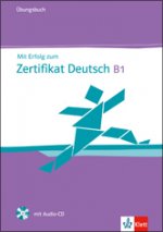 Mit Erfolg zum Zertifikat Deutsch (B1) Uebb.+ CD