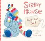 Stripy Horse, Time for Bed  (board book)