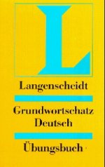 Grundwortschatz Deutsch -Englisch  Uebungsbuch (A1-B1)