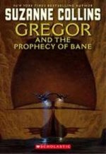 Gregor and the Prophecy of Bane (Underland Chronicles)
