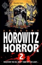 Horowitz Horror: 8 Sinister Stories Youll Wish Youd Never Read ***