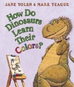 How Do Dinosaurs Learn Their Colors? board book