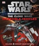 Star Wars: Clone Wars: Incredible Vehicles (HB)