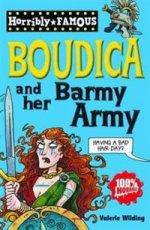 Horribly Famous: Boudica & Her Barmy Army